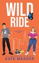 Wild Ride (A Rookie Rebels Novel), Meader Kate