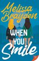 When You Smile, Brayden Melissa