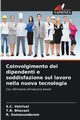 Coinvolgimento dei dipendenti e soddisfazione sul lavoro nella nuova tecnologia, Vetrivel S.C.