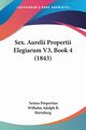 Sex. Aurelii Propertii Elegiarum V3, Book 4 (1843), Propertius Sextus