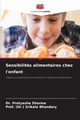Sensibilits alimentaires chez l'enfant, Sharma Dr. Pratyasha