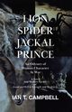 Lion Spider Jackal Prince, Campbell Ian T.