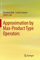 Approximation by Max-Product Type Operators, Bede Barnabs