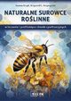 Naturalne surowce rolinne w leczeniu i profilaktyce chorb cywilizacyjnych, Grzyb Joanna, Krzystyniak Krzysztof