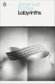 Labyrinths, Borges 	Jorge