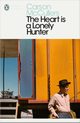 The Heart is a Lonely Hunter, McCullers 	Carson