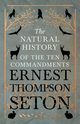 The Natural History of The Ten Commandments, Seton Ernest Thompson