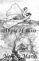Poetry Book - Abyss of Bliss (Love Poems About Life, Poems About Love, Inspirational Poems, Friendship Poems, Romantic Poems, I love You Poems, Poetry Collection, Inspirational Quotes, Poetry Books), Marie Nerissa