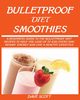 BULLETPROOF DIET SMOOTHIE, Scott Dave