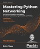 Mastering Python Networking - Third Edition, Chou Eric