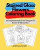 Stained Glass Flowers Coloring Book, Smith Anthony