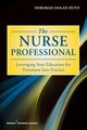 The Nurse Professional, Hunt Deborah Dolan PhD RN