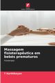 Massagem fisioterap?utica em bebs prematuros, Karthikeyan T