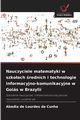 Nauczyciele matematyki w szkoach rednich i technologie informacyjno-komunikacyjne w Gois w Brazylii, Cunha Abadia de Lourdes da