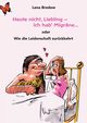 Heute nicht, Liebling - ich hab' Migrne, Bredow Lena