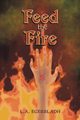 Feed the Fire, Egerbladh L.A.