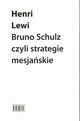 Bruno Schulz, czyli strategie mesjaskie, Lewi Henri