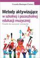 Metody aktywizujce w szkolnej i pozaszkolnej edukacji muzycznej, Bissinger-wierz Urszula