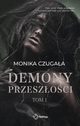 Demony przeszoci Tom 1, Czugaa Monika