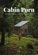 Cabin porn, Klain Zach, Leckart Steven