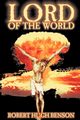 Lord of the World by Robert Hugh Benson, Fiction, Dystopian, Visionary & Metaphysical, Religious, Benson Robert Hugh