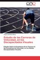 Estudio de Las Carreras de Velocidad, En Los Discapacitados Visuales, P. Rez P. Rez Jorge Luis