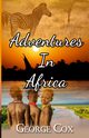 Adventures In Africa, Cox George