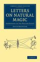 Letters on Natural Magic, Addressed to Sir Walter             Scott, Brewster David