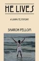 He Lives, Pellom Sharon