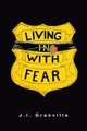 Living with Fear, Granville J.I.