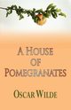 A House of Pomegranates, Wilde Oscar