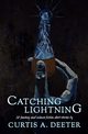 Catching Lightning, Deeter Curtis A.
