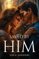 Saved By Him, Sanders Lola
