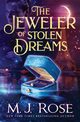 The Jeweler of Stolen Dreams, Rose M.J.