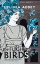 The Flight of Birds, Addey Melissa