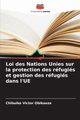 Loi des Nations Unies sur la protection des rfugis et gestion des rfugis dans l'UE, Victor Obikaeze Chibuike