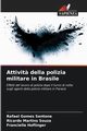 Attivit? della polizia militare in Brasile, Gomes Sentone Rafael