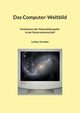 Das Computer-Weltbild, Arendes Lothar