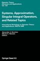 Systems, Approximation, Singular Integral Operators, and Related Topics, 