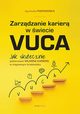Zarzdzanie karier w wiecie VUCA., Pitkowska Agnieszka