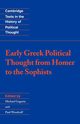 Early Greek Political Thought from Homer to the Sophists, 