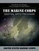 The Marine Corps Martial Arts Program, United States Marine Corps