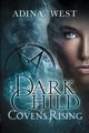 Dark Child (Covens Rising), West Adina