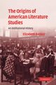 The Origins of American Literature Studies, Renker Elizabeth