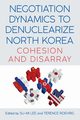 Negotiation Dynamics to Denuclearize North Korea, 