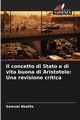 Il concetto di Stato e di vita buona di Aristotele, Akalite Samuel