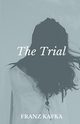 The Trial, Kafka Franz