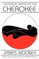 Historical Sketch of the Cherokee, Mooney James