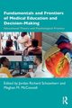 Fundamentals and Frontiers of Medical Education and Decision-Making, 