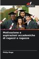 Motivazione e aspirazioni accademiche di ragazzi e ragazze, Mugo Philip